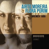 Moreira Airto & Flora Purim - Live At Jazzfest Bremen 1988 i gruppen CD / Jazz hos Bengans Skivbutik AB (3982765)