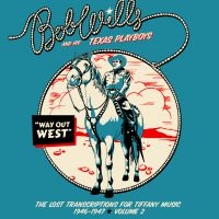 Wills Bob And His Texas Playboys - Way Out West?The Lost Transcription i gruppen CD / Country hos Bengans Skivbutik AB (3982777)