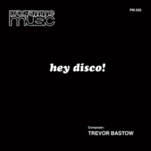 Bastow Trevor - Hey Disco i gruppen ÖVRIGT / Övrigt / aub hos Bengans Skivbutik AB (3982867)