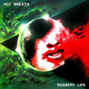 Hot Breath - Rubbery Lips (Red Vinyl) i gruppen VI TIPSAR / Bengans Personal Tipsar / PANGbrudar hos Bengans Skivbutik AB (3983375)