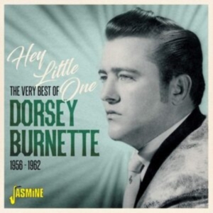 Burnette Dorsey - Hey Little One - 1956-1962 i gruppen CD / Pop-Rock hos Bengans Skivbutik AB (3983416)
