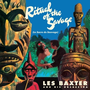 Les Baxter - Ritual Of The Savage i gruppen VI TIPSAR / Julklappstips Vinyl hos Bengans Skivbutik AB (3984637)