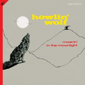 Howlin' Wolf - Moanin' In The Moonlight i gruppen VI TIPSAR / Mest populära vinylklassiker hos Bengans Skivbutik AB (3984639)