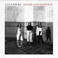 Lula Wiles - Shame And Sedition i gruppen VINYL / Country,Svensk Folkmusik hos Bengans Skivbutik AB (3984946)