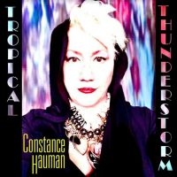 Hauman Constance - Tropical Thunderstorm i gruppen CD / Pop-Rock hos Bengans Skivbutik AB (3984998)