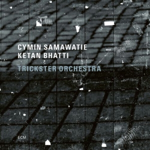 Cymin Samawatie Ketan Bhatti - Trickster Orchestra i gruppen Externt_Lager / Naxoslager hos Bengans Skivbutik AB (3985279)