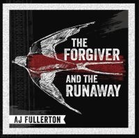 Fullerton A.J. - The Forgiver And The Runaway i gruppen CD / Blues,Jazz hos Bengans Skivbutik AB (3987530)