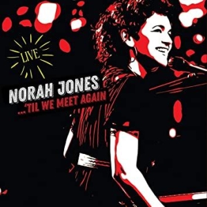 Norah Jones - 'til We Meet Again i gruppen VI TIPSAR / Klassiska lablar / Blue Note hos Bengans Skivbutik AB (3987599)