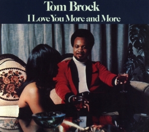 Tom Brock - I Love You More And More i gruppen CD / RnB-Soul hos Bengans Skivbutik AB (3987730)