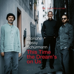 Storioni / Rossy / Schurmann - This Time The Dream's On Us i gruppen CD / Jazz hos Bengans Skivbutik AB (3988906)