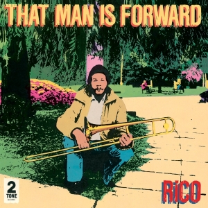 Rico - That Man Is Forward - 40Th Anniversary i gruppen VI TIPSAR / Julklappstips Vinyl hos Bengans Skivbutik AB (3993812)