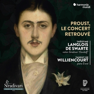 Langlois De Swarte Theotime / Tanguy De Williencourt - Proust Le Concert Retrouve i gruppen CD / Klassiskt,Övrigt hos Bengans Skivbutik AB (3995357)