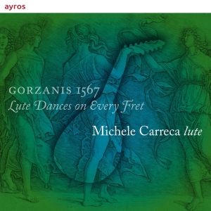 Michele Carreca - Gorzanis 1567 - Lute Dances On Every Fret i gruppen CD / Klassiskt,Övrigt hos Bengans Skivbutik AB (3995363)