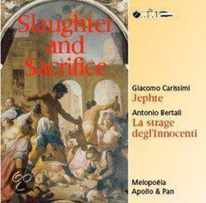 Carissimi/Bertali - Slaughter And Sacrifice i gruppen CD / Klassiskt,Övrigt hos Bengans Skivbutik AB (3995562)