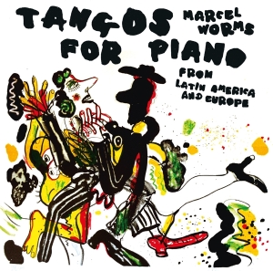 Marcel Worms - Tangos For Piano i gruppen CD / Klassiskt,Övrigt hos Bengans Skivbutik AB (3995647)