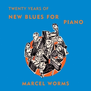 Marcel Worms - New Blues For Piano i gruppen CD / Blues,Klassiskt hos Bengans Skivbutik AB (3995742)