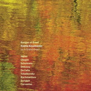 Ksenia Kouzmenko - Ranges Of Erard i gruppen CD / Klassiskt,Övrigt hos Bengans Skivbutik AB (3995851)