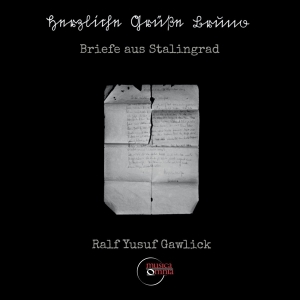 Gawlick R.Y. - Briefe Aus Stalingrad i gruppen CD / Klassiskt,Övrigt hos Bengans Skivbutik AB (3995963)