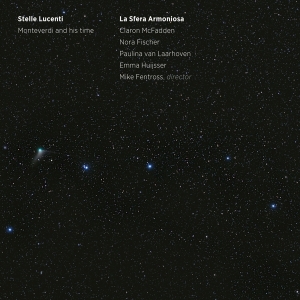 La Sfera Armoniosa / Nora Fischer / Claron Mcfadden / Paulina Van Laarhoven / Emma Huijser / Mike Fe - Kapsberger: Stelle Lucenti i gruppen CD / Klassiskt,Övrigt hos Bengans Skivbutik AB (3996034)