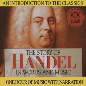 Handel George Frederic - Story In Words & Music i gruppen VI TIPSAR / Julklappstips CD hos Bengans Skivbutik AB (3997090)