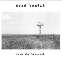 Dead Bandit - From The Basement i gruppen VINYL / Pop-Rock hos Bengans Skivbutik AB (3999423)