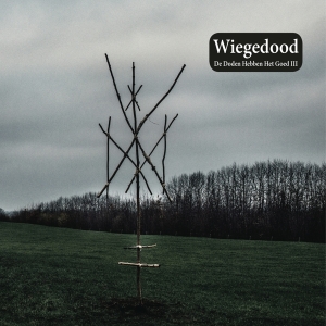 Wiegedood - De Doden Hebben Het Goed Iii i gruppen ÖVRIGT / Övrigt / aub hos Bengans Skivbutik AB (4001676)