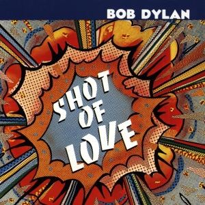 Dylan Bob - Shot Of Love i gruppen ÖVRIGT / Övrigt / aub hos Bengans Skivbutik AB (4002737)