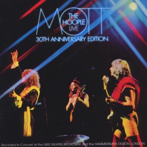 Mott The Hoople - Mott The Hoople Live - Thirtieth Anniversary Edition i gruppen ÖVRIGT / Övrigt / aub hos Bengans Skivbutik AB (4003002)