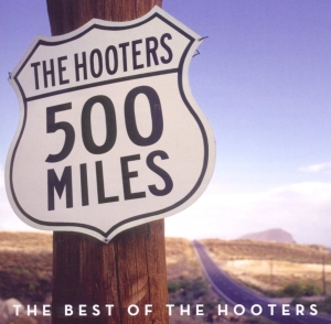 Hooters The - 500 Miles - The Best Of i gruppen CD / Best Of,Pop-Rock hos Bengans Skivbutik AB (4003152)