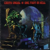 CIRITH UNGOL - ONE FOOT IN HELL i gruppen VI TIPSAR / Julklappstips CD hos Bengans Skivbutik AB (4003704)