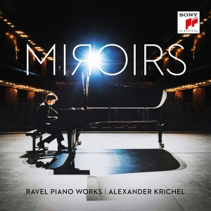 Krichel Alexander - Miroirs - Ravel Piano Works i gruppen ÖVRIGT / Övrigt / aub hos Bengans Skivbutik AB (4006558)