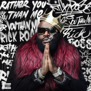 Ross Rick - Rather You Than Me i gruppen CD / Hip Hop-Rap hos Bengans Skivbutik AB (4006580)