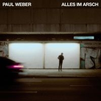 Weber Paul - Alles Im Arsch i gruppen VINYL / Pop-Rock hos Bengans Skivbutik AB (4007614)