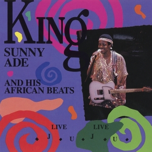 King Sunny Ade & His African Beats - Live Live Juju i gruppen VI TIPSAR / Julklappstips CD hos Bengans Skivbutik AB (4008375)