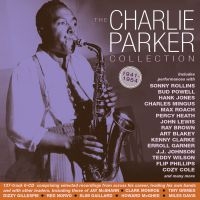 Parker Charlie - Charlie Parker Collection 1941-54 i gruppen CD / Jazz hos Bengans Skivbutik AB (4008471)