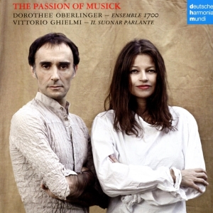 Oberlinger Dorothee - The Passion Of Musick i gruppen ÖVRIGT / Övrigt / aub hos Bengans Skivbutik AB (4008816)