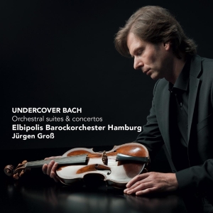 Frank Peter Zimmermann - Undercover Bach - Orchestral Suites And Concertos i gruppen CD / Klassiskt,Övrigt hos Bengans Skivbutik AB (4009183)