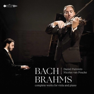 Palmizio Daniel / Nicolas Van Poucke - Bach/Brahms: Complete Works For Viola And Piano i gruppen CD / Klassiskt,Övrigt hos Bengans Skivbutik AB (4009184)