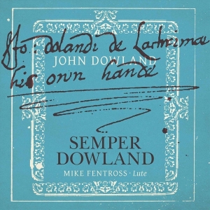 Mike Fentross - Semper Dowland i gruppen CD / Klassiskt,Övrigt hos Bengans Skivbutik AB (4009185)