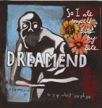 Dreamend - So I Ate Myself, Bite By Bite i gruppen CD / Pop-Rock hos Bengans Skivbutik AB (4011443)