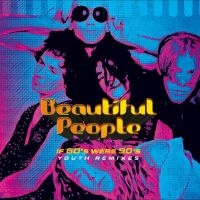 Beautiful People - If 60S Were 90S - Youth Remixes i gruppen CD / Pop-Rock hos Bengans Skivbutik AB (4012722)