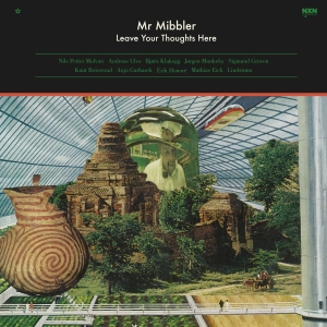 Mr Mibbler - Leave Your Thoughts Here i gruppen Externt_Lager / Naxoslager hos Bengans Skivbutik AB (4013462)