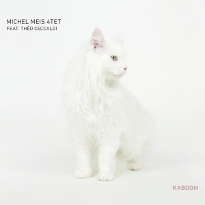 Michel Meis 4Tet - Kaboom i gruppen CD / Jazz hos Bengans Skivbutik AB (4013887)