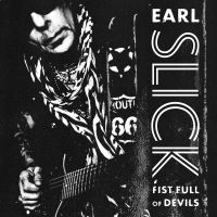 Slick Earl - Fist Full Of Devils (2Lp+Cd) i gruppen ÖVRIGT / Bevakningsskivor hos Bengans Skivbutik AB (4015566)