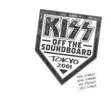 Kiss - Off The Soundboard - Tokyo 2001 i gruppen ÖVRIGT / -Start CD hos Bengans Skivbutik AB (4016948)