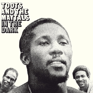 Toots & The Maytals - In The Dark i gruppen ÖVRIGT / -Startsida MOV hos Bengans Skivbutik AB (4017995)