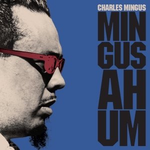 Charles Mingus - Mingus Ah Hum i gruppen VINYL / Jazz hos Bengans Skivbutik AB (4018218)