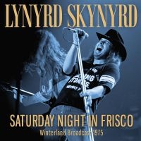 LYNYRD SKYNYRD - SATURDAY NIGHT IN FRISCO (LIVE BROA i gruppen Minishops / Lynyrd Skynyrd hos Bengans Skivbutik AB (4024166)