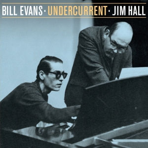 Evans Bill & Jim Hall - Undercurrent - The Stereo & Mono Versions i gruppen CD / Jazz hos Bengans Skivbutik AB (4027190)