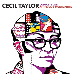 Cecil Taylor - Complete Live At Cafe Montmartre i gruppen CD / Jazz hos Bengans Skivbutik AB (4027196)